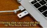Hướng dẫn cách sao chép dữ liệu từ MacOS sang USB.