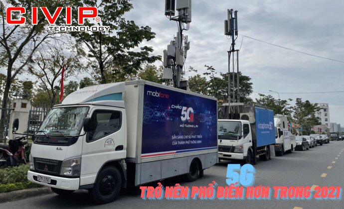 Năm 2021, mạng 5G sẽ trở nên phổ thông hơn.